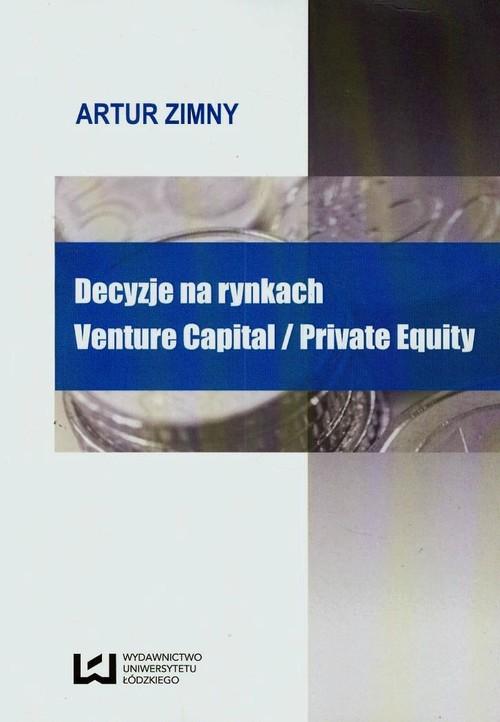 Decyzje na rynkach Venture Capital / Private Equity