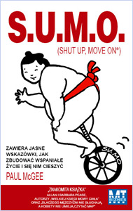 S.U.M.O. (Shut Up, Move On) Zawiera jasne wskazówki, jak zbudować wspaniałe życie i się nim cieszyć