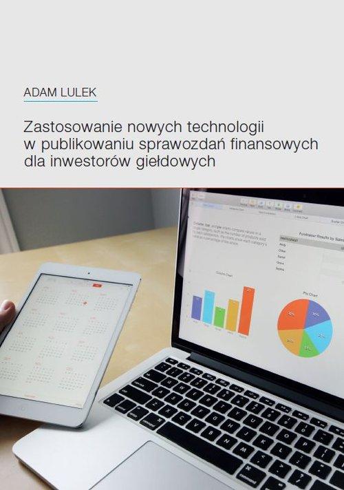 Zastosowanie nowych technologii w publikowaniu sprawozdań finansowych dla inwestorów giełdowych