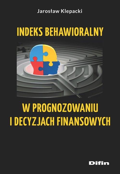 Indeks behawioralny w prognozowaniu i decyzjach finansowych