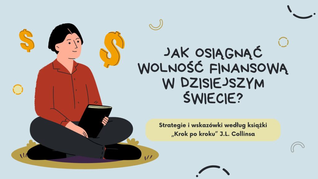 Jak osiągnąć wolność finansową w dzisiejszym świecie