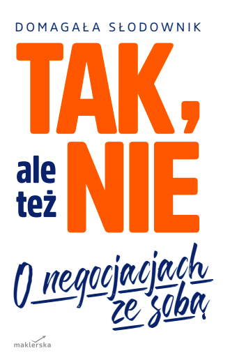 Tak, ale też nie... O negocjowaniu ze sobą